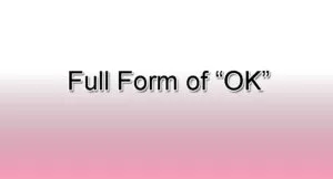 Read more about the article ओके का फुल फॉर्म क्या है – OK KA FULL FORM